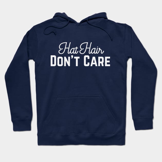 Hat Hair, Don't Care Hoodie by PodDesignShop